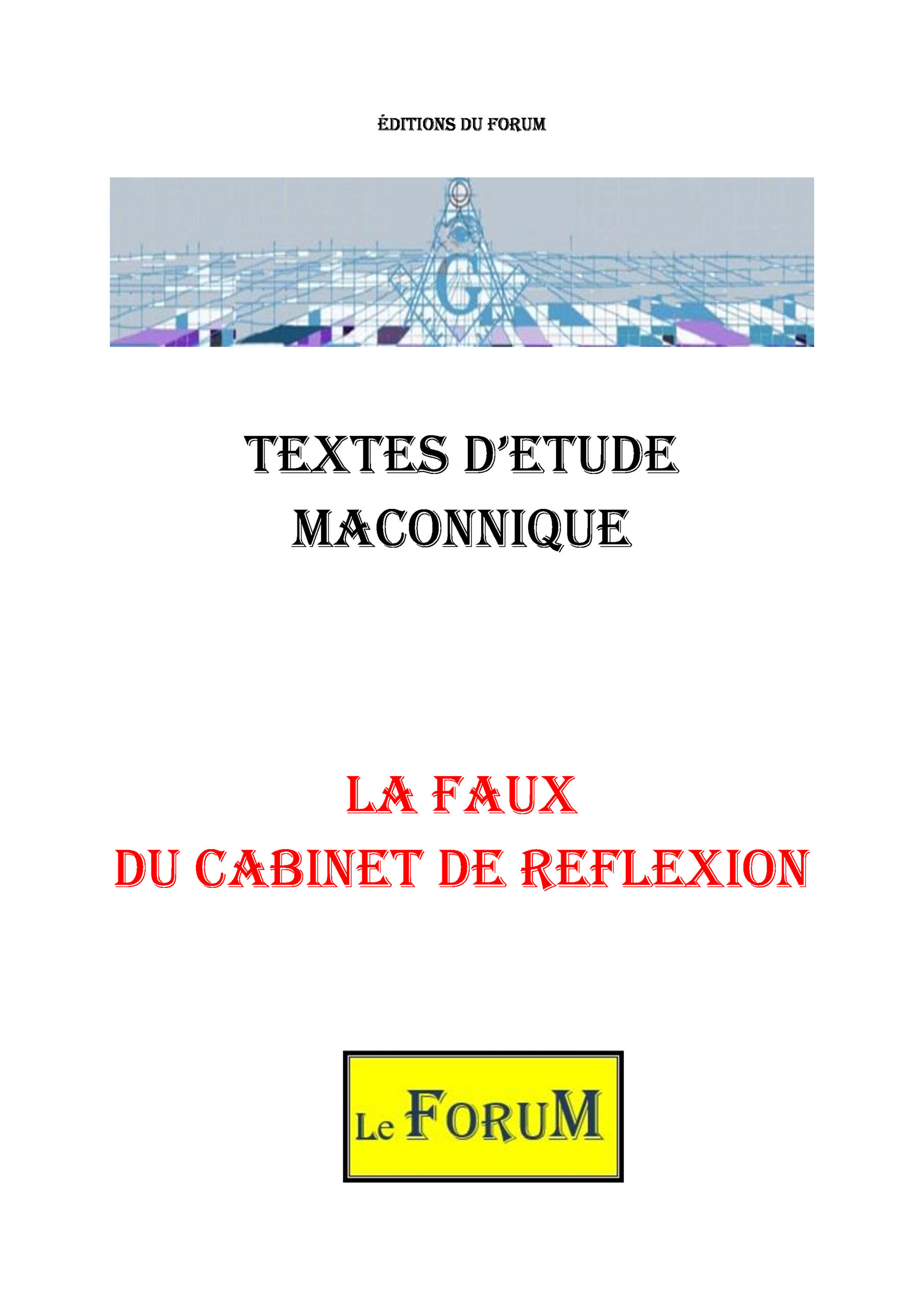 La Faux du Cabinet de Réfléxion : - Le Forum FM