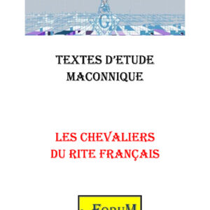 Les Chevaliers du Rite Français :  - Le Forum FM