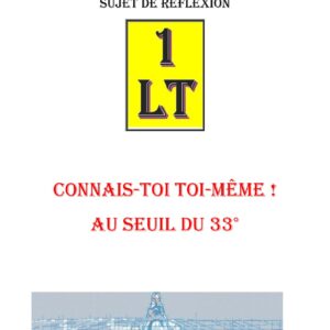 Connais-toi toi-même au 32°, le bout du chemin maçonnique – Un Le Tout - SR3206 - Sources pour Franc-maçon