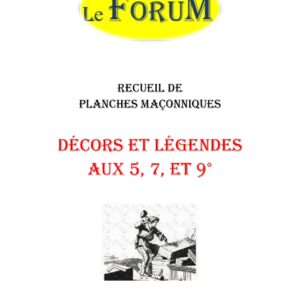 Décors et Légendes aux 5, 7, et 9° – Recueil - RP0909 - Sources pour Franc-maçon