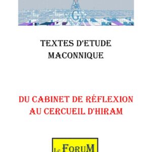 Du cabinet de réflexion au cercueil d’Hiram, un grand voyage - CM038I - Sources pour Franc-maçon