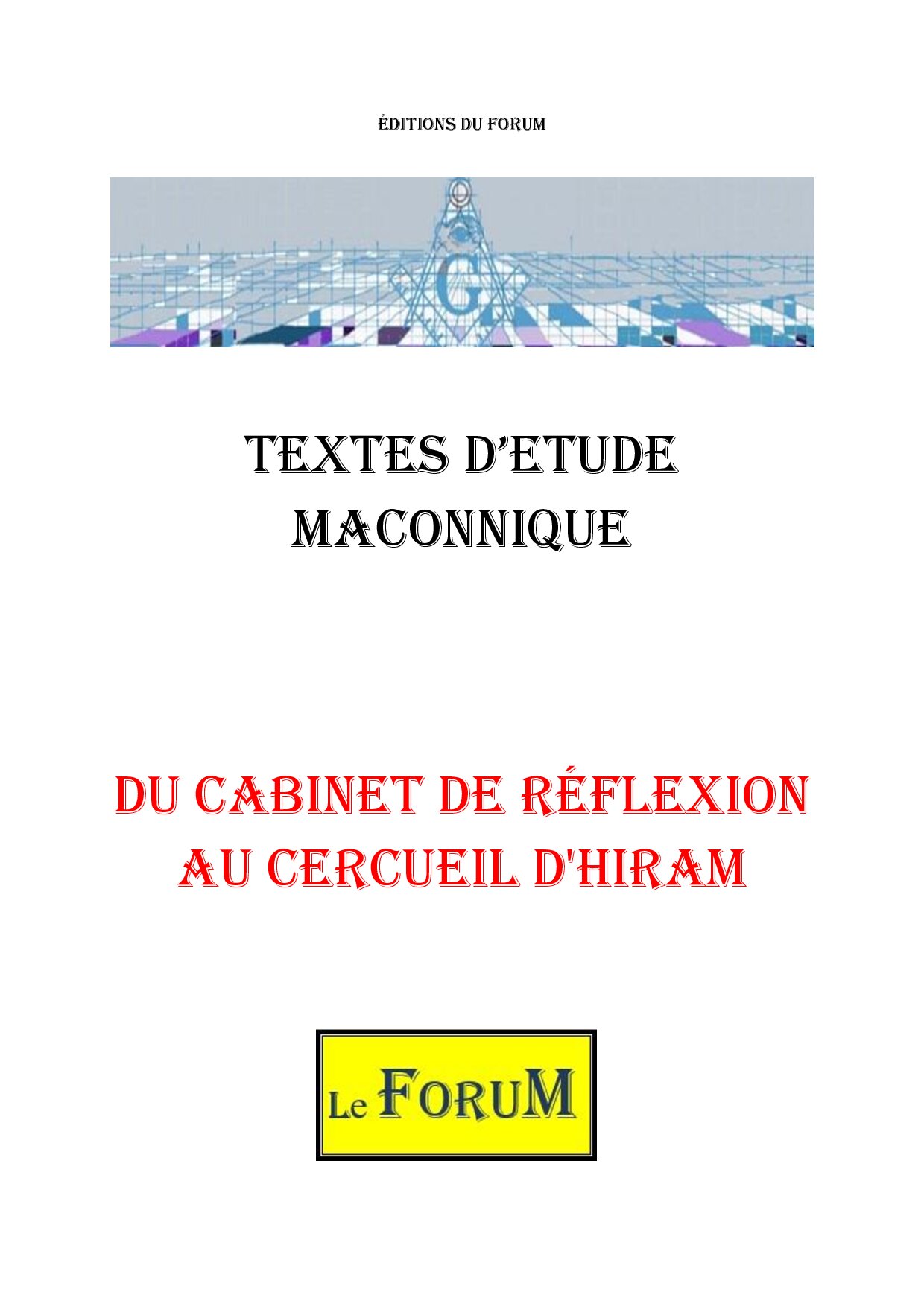 Du cabinet de réflexion au cercueil d’Hiram, un grand voyage - CM038I - Sources pour Franc-maçon