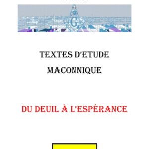Du Deuil à l&rsquo;Espérance : Un Engagement Spirituel - CM0503 - Sources pour Franc-maçon