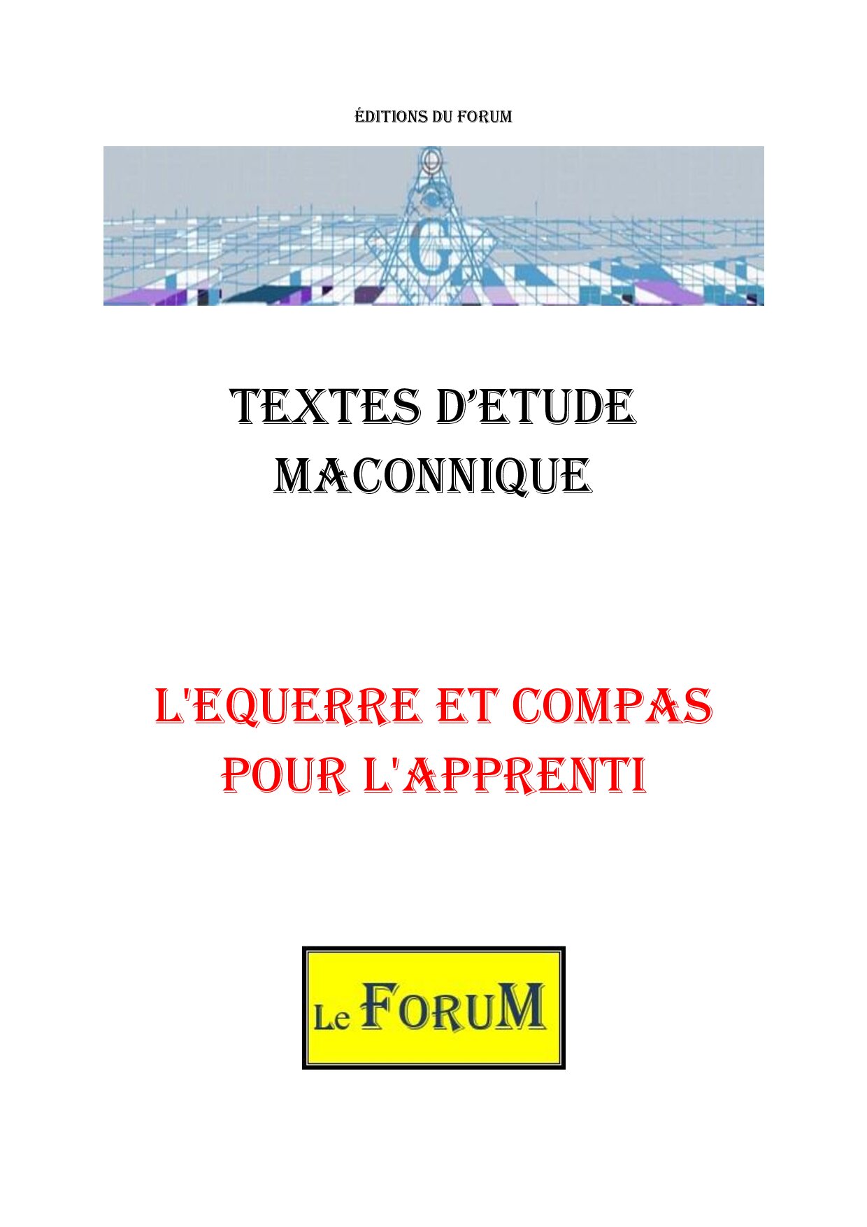 Equerre et Compas pour l’Apprenti, des valeurs essentielles - CM011L - Sources pour Franc-maçon