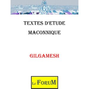 Gilgamesh, la fraternité, la mort et la quête de sens - CM038N - Sources pour Franc-maçon