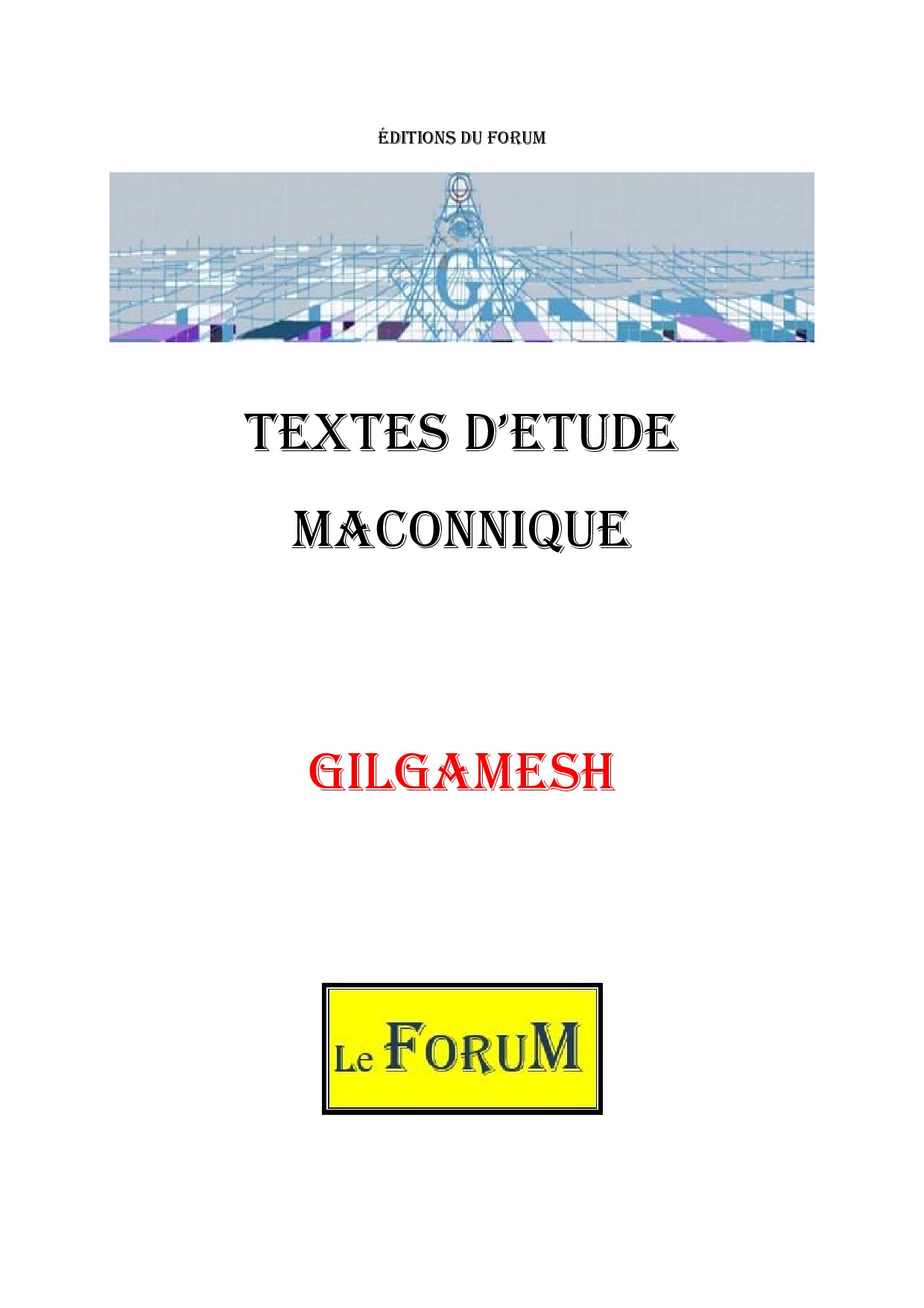 Gilgamesh, la fraternité, la mort et la quête de sens - CM038N - Sources pour Franc-maçon