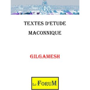 Gilgamesh montre que la mort n’est pas l’ennemi à vaincre - CM0370 - Sources pour Franc-maçon