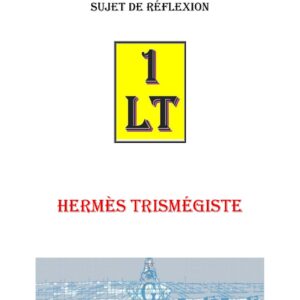 Hermès Trismégiste et l’environnement de l’hermétisme – Un Le Tout - SR3036 - Sources pour Franc-maçon