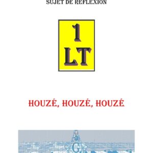 Houzé, Houzé, Houzé – Un Le Tout - SR011T - Sources pour Franc-maçon