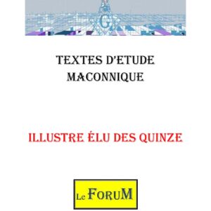 Illustre Élu des Quinze et les symboles du 10° - CM1001 - Sources pour Franc-maçon