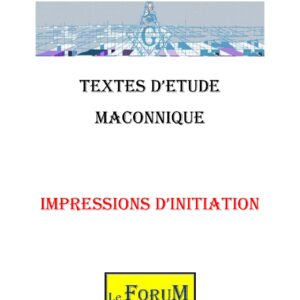 Impressions d'initiation, le début d’un long cheminement - CM01X1 - Sources pour Franc-maçon