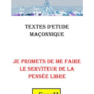 Je promets d’être le serviteur de la pensée libre au 17° - CM1706 - Sources pour Franc-maçon