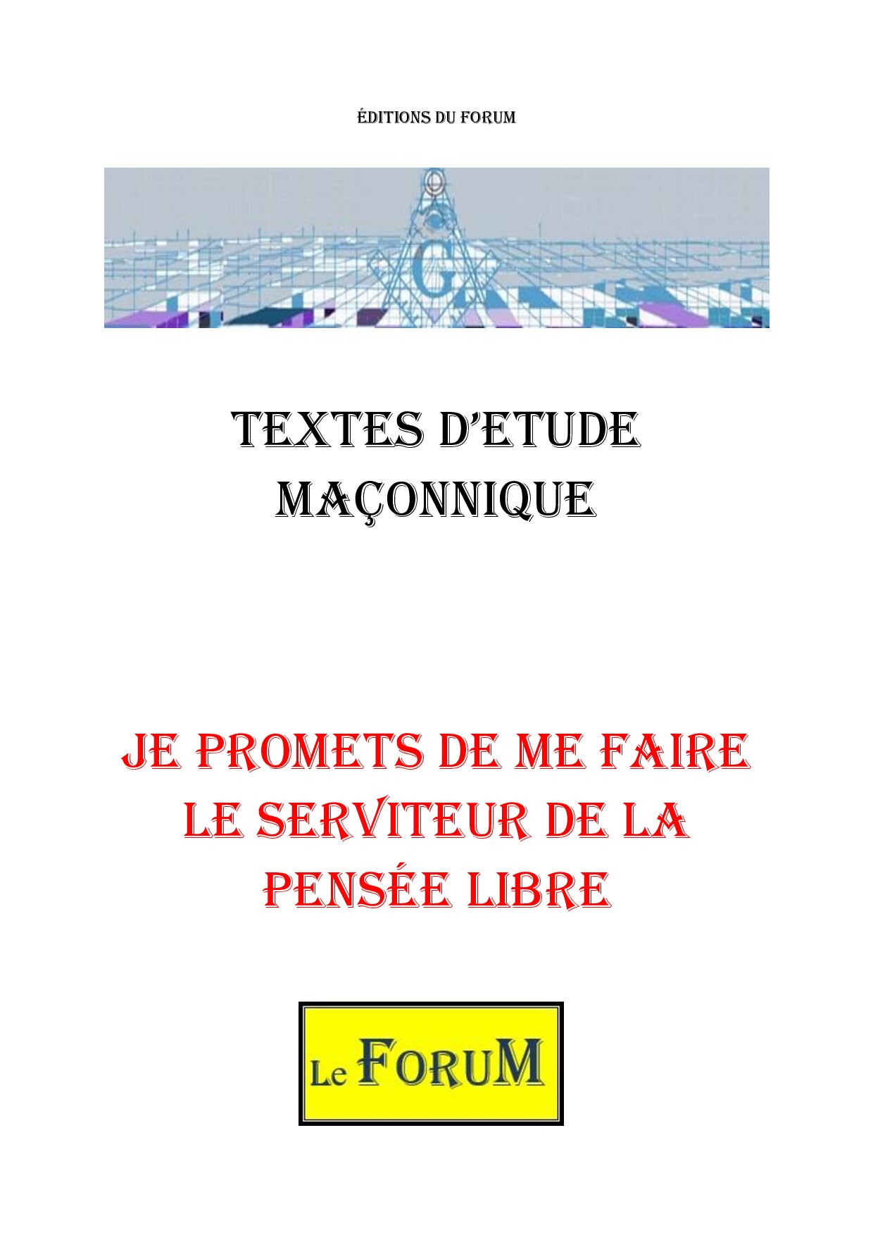 Je promets d’être le serviteur de la pensée libre au 17° - CM1706 - Sources pour Franc-maçon