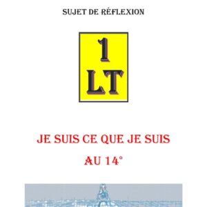 Je suis ce que je suis au 14° – Un Le Tout - SR1412 - Sources pour Franc-maçon