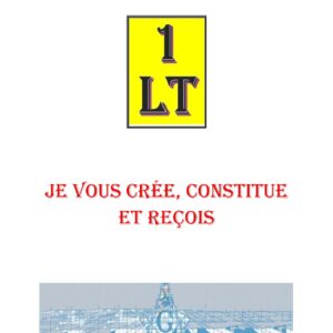 Je vous crée, constitue – Un Le Tout - SR011U - Sources pour Franc-maçon