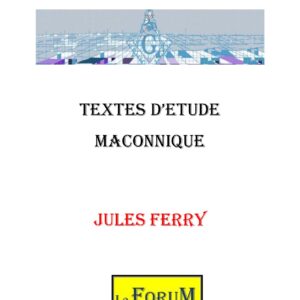 Jules Ferry, l&rsquo;architecte républicain - CM038D - Sources pour Franc-maçon