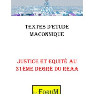 Justice et Equité au 31ème degré du REAA - CM3101 - Sources pour Franc-maçon