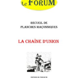 La Chaîne d&rsquo;Union – Recueil - RP0118 - Sources pour Franc-maçon