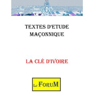 La Clé d&rsquo;Ivoire - CM0415 - Sources pour Franc-maçon