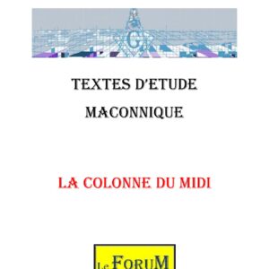 La Colonne du Midi : Fraternité et aspiration spirituelle - CM038Z - Sources pour Franc-maçon