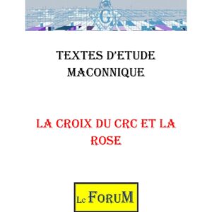 La Croix du CRC et la Rose, Interconnexion de deux Symboles - CM1808 - Sources pour Franc-maçon