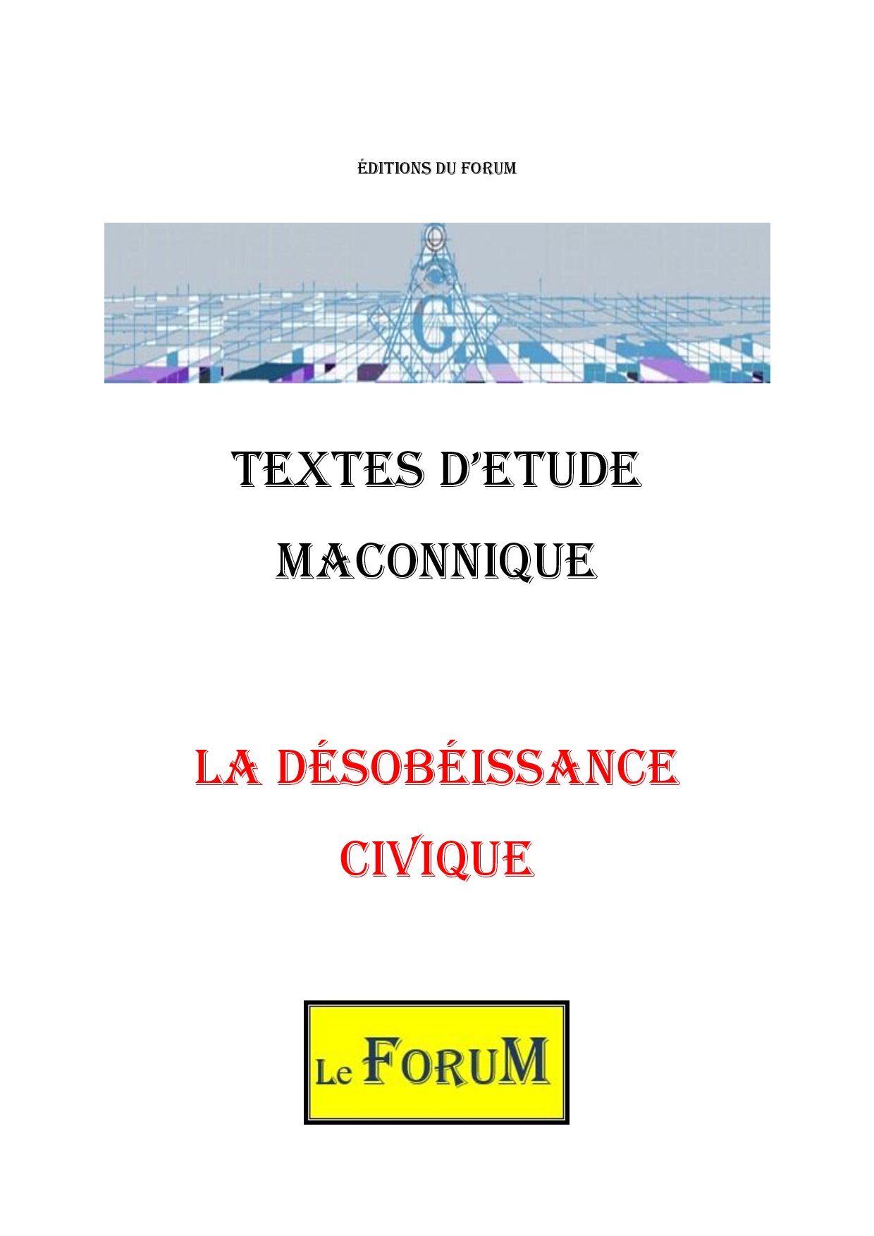 La désobéissance civique, un acte de conscience individuelle éclairée - CM0247 - Sources pour Franc-maçon