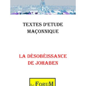 La Désobéissance de Johaben : Une justice émotionnelle - CM0915 - Sources pour Franc-maçon