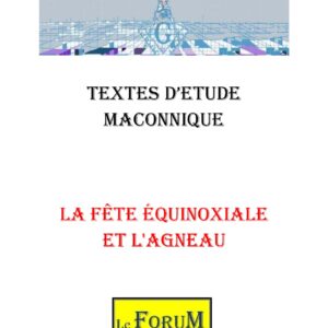 La Fête équinoxiale et le symbolisme de l&rsquo;Agneau - CM1837 - Sources pour Franc-maçon