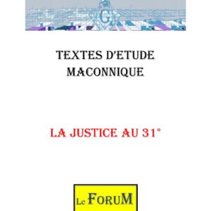 La Justice au 31° pour l&rsquo;équité et la moralité - CM3103 - Sources pour Franc-maçon