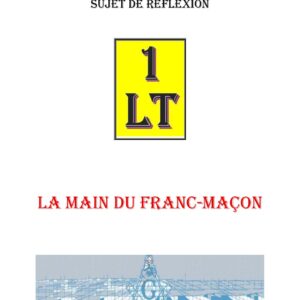 La Main du Franc-Maçon – Un Le Tout - SR0218-2 - Sources pour Franc-maçon