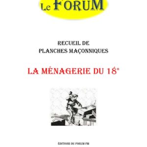 La Ménagerie du 18° – Recueil - RP1821 - Sources pour Franc-maçon