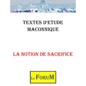 La Notion de Sacrifice et son acceptation - CM1815 - Sources pour Franc-maçon