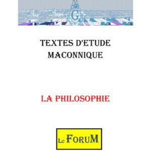 La Philosophie : Réflexion et Ethique - CM0222 - Sources pour Franc-maçon