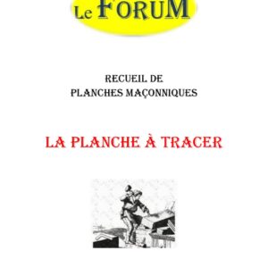 La Planche à Tracer – Recueil - RP0144 - Sources pour Franc-maçon