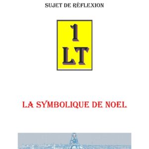 La Symbolique de NOEL – Un Le Tout - SR012G - Sources pour Franc-maçon