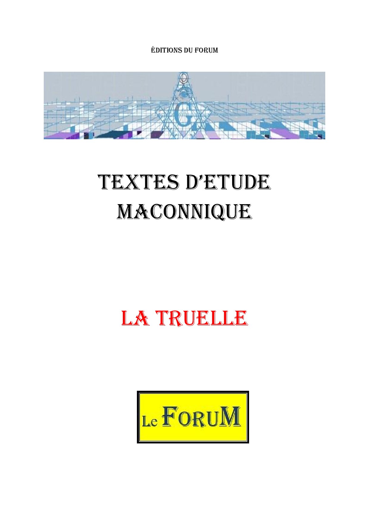 La Truelle et son symbolisme - CM0328 - Sources pour Franc-maçon