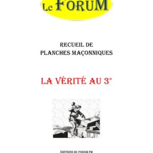 La vérité au 3° – Recueil - RP0302 - Sources pour Franc-maçon