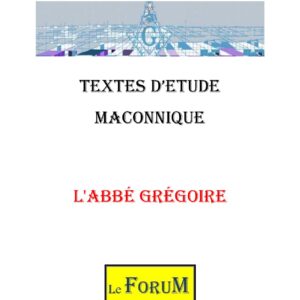 L&rsquo;Abbé Grégoire, Prêtre, patriote, pionnier des droits civiques - CM038M - Sources pour Franc-maçon