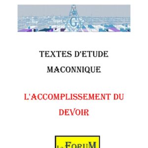 L&rsquo;accomplissement du devoir - CM0411 - Sources pour Franc-maçon
