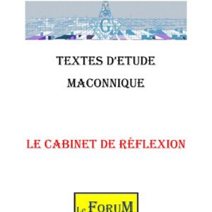 Le Cabinet de Réflexion, beaucoup plus qu'un passage formel - CM013C - Sources pour Franc-maçon