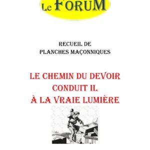 Le chemin du Devoir conduit il à la vraie Lumière – Recueil - RP0493 - Sources pour Franc-maçon