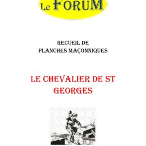 Le Chevalier de St Georges – Recueil - RP1882 - Sources pour Franc-maçon