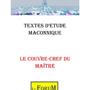 Le Couvre-chef du Maître - CM0346 - Sources pour Franc-maçon