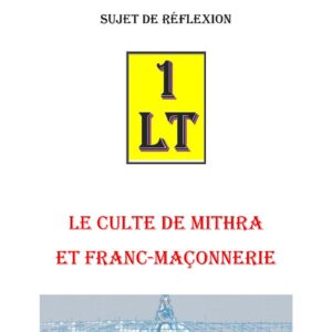 Le Culte de Mithra – Un Le Tout - SR038Q - Sources pour Franc-maçon