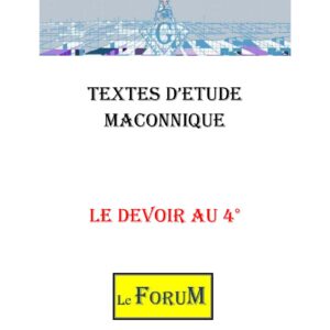 Le Devoir au 4ème degré pour le Maître Secret - CM0476 - Sources pour Franc-maçon