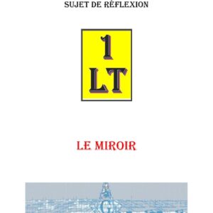 Le Miroir – Un Le Tout - SR0119 - Sources pour Franc-maçon