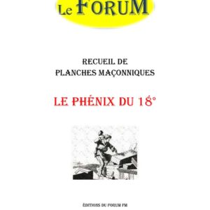 Le Phénix du 18° – Recueil - RP1824 - Sources pour Franc-maçon