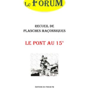 Le Pont au 15° – Recueil - RP1883 - Sources pour Franc-maçon