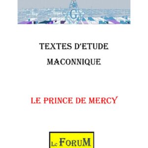 Le Prince de Mercy et la miséricorde authentique - CM2601 - Sources pour Franc-maçon