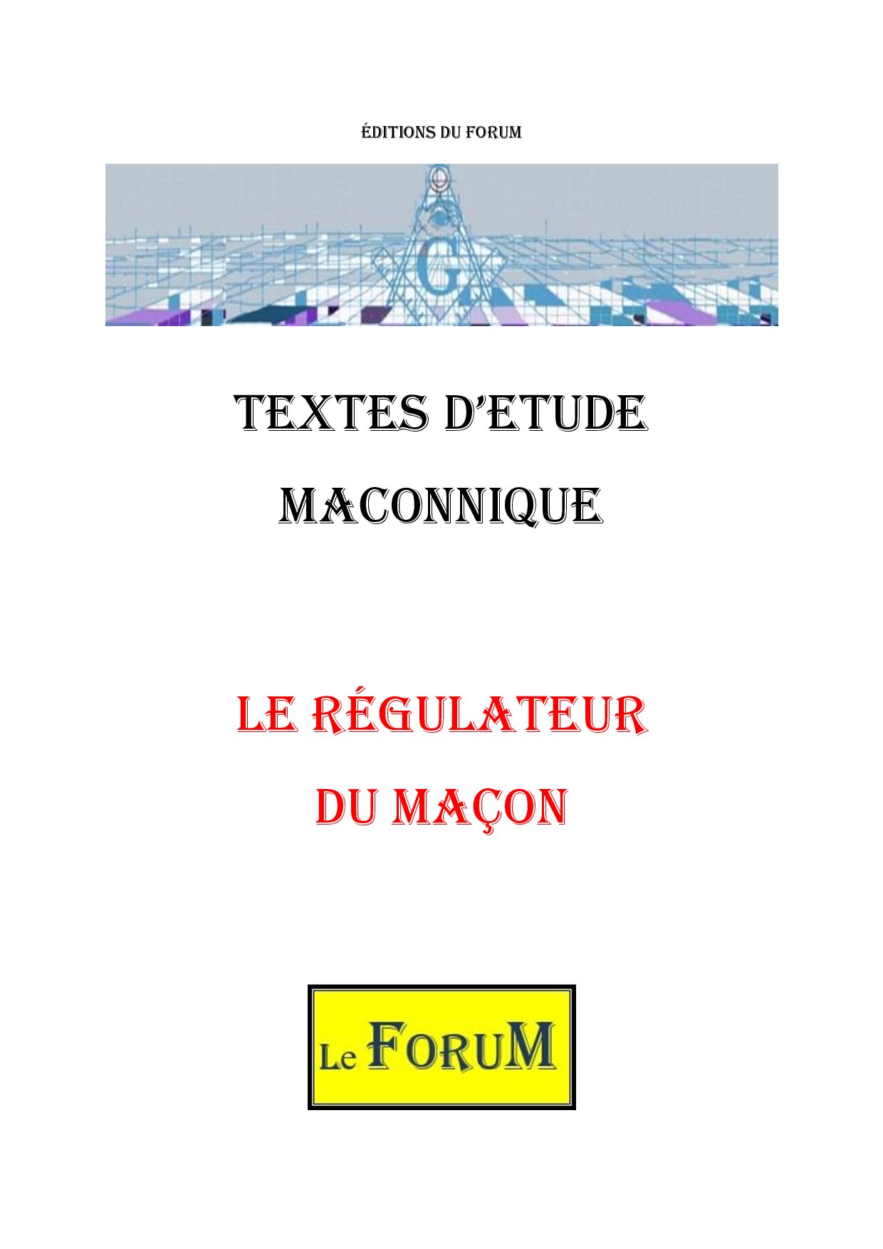 Le régulateur du Maçon, une charpente invisible - CM038P - Sources pour Franc-maçon